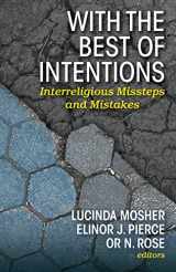 9781626985452-1626985456-With the Best of Intentions: Interreligious Missteps and Mistakes