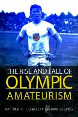 9780252040351-025204035X-The Rise and Fall of Olympic Amateurism (Sport and Society)