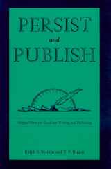 9780870812279-0870812270-Persist and Publish: Helpful Hints for Academic Writing and Publishing