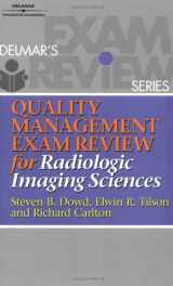 9780766812581-0766812588-Quality Management Exam Review for Radiologic Imaging Sciences (Quality Management Review)