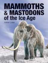 9781770853157-1770853154-Mammoths and Mastodons of the Ice Age