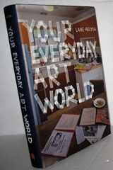 9780262019231-026201923X-Your Everyday Art World (Mit Press)
