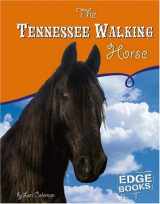9780736854610-0736854614-The Tennessee Walking Horse (Edge Books: Horses)