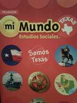 9780328813582-0328813583-Pearson mi Mundo Estudios Sociales Texas: Somos Texas