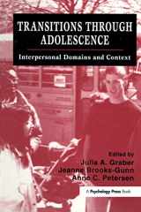 9780805815948-0805815945-Transitions Through Adolescence: Interpersonal Domains and Context