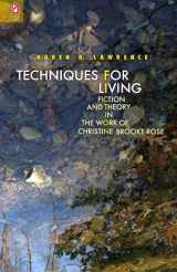 9780814211236-0814211232-Techniques for Living: Fiction and Theory in the Work of Christine Brooke-Rose (THEORY INTERPRETATION NARRATIV)