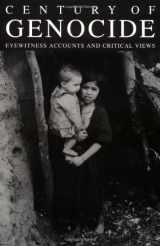 9780815323532-0815323530-Century of Genocide: Eyewitness Accounts and Critical Views