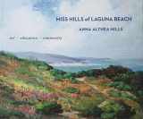 9780940872417-0940872412-Miss Hills of Laguna Beach, Anna Althea Hills: art, education, community