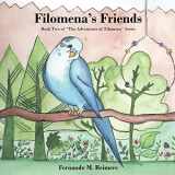 9780692173954-0692173951-Filomena's Friends (Adventures of Filomena)