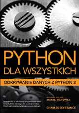 9788396017604-8396017603-Python dla wszystkich: Odkrywanie danych z Python 3 (Polish Edition)
