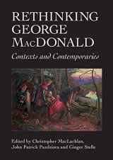 9781908980014-190898001X-Rethinking George MacDonald: Contexts and Contemporaries (Asls Occasional Papers)