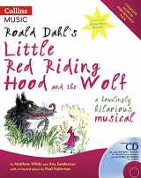 9780713669589-0713669586-Roald Dahl's Little Red Riding Hood and the Wolf: A Howling Hilarious Musical (A & C Black Musicals)