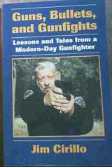 9780873648776-0873648773-Guns, Bullets, and Gunfights: Lessons and Tales from a Modern-Day Gunfighter
