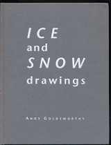 9780947912062-0947912061-Andy Goldsworthy: Ice and Snow Drawings