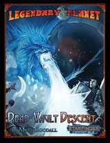 9781718615892-1718615892-Legendary Planet: Dead Vault Descent (Starfinder) (Legendary Planet (Starfinder))