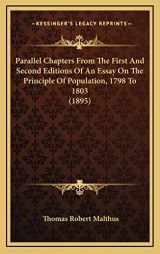 9781164973256-1164973258-Parallel Chapters From The First And Second Editions Of An Essay On The Principle Of Population, 1798 To 1803 (1895)