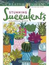 9780486832494-048683249X-Creative Haven Stunning Succulents Coloring Book: Relax & Find Your True Colors (Adult Coloring Books: Flowers & Plants)