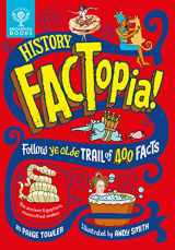 9781804660416-1804660418-History FACTopia!: Follow Ye Olde Trail of 400 Facts (FACTopia!, 5)
