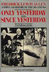 9780517603550-0517603551-Only Yesterday and Since Yesterday: A Popular History of the '20s and '30s (Two Volumes in One)