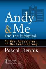 9781138431607-1138431605-Andy & Me and the Hospital: Further Adventures on the Lean Journey