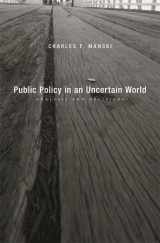 9780674066892-0674066898-Public Policy in an Uncertain World: Analysis and Decisions