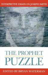 9781560851219-156085121X-The Prophet Puzzle: Interpretive Essays on Joseph Smith (Essays on Mormonism Series)