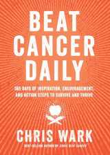 9781401963439-1401963439-Beat Cancer Daily: 365 Days of Inspiration, Encouragement, and Action Steps to Survive and Thrive