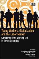 9781847209528-1847209521-Young Workers, Globalization and the Labor Market: Comparing Early Working Life in Eleven Countries