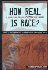 9781578865604-1578865603-How Real is Race?: A Sourcebook On Race, Culture, and Biology
