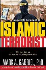 9781591857136-1591857139-Journey Into The Mind Of an Islamic Terrorist: Why They Hate Us and How We Can Change Their Minds