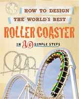 9780750291927-0750291923-How to Design the World's Best Roller Coaster: In 10 Simple Steps