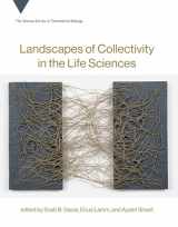 9780262036856-0262036851-Landscapes of Collectivity in the Life Sciences (Vienna Series in Theoretical Biology)