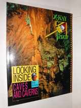 9781562611262-1562611267-Looking Inside Caves and Caverns (X-Ray Vision)