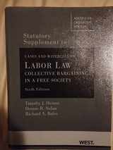 9780314178886-0314178880-Statutory Supplement Cases and Materials on Labor Law: Collective Bargaining in a Free Society, 6th (American Casebook Series)