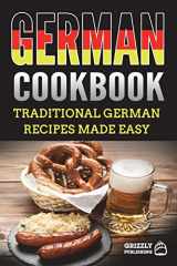 9781723534867-1723534862-German Cookbook: Traditional German Recipes Made Easy