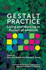 9781911450405-1911450409-Gestalt Practice: Living and Working in Pursuit of wHolism
