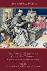 9781589836242-1589836243-The Textual History of the Greek New Testament: Changing Views in Contemporary Research (Text-Critical Studies)