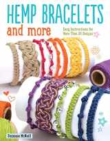 9781497200579-1497200571-Hemp Bracelets and More: Easy Instructions for More Than 20 Designs (Design Originals) Step-by-Step Instructions for Knotting and Braiding to Create Stylish Handmade Jewelry with Natural Hemp Cord