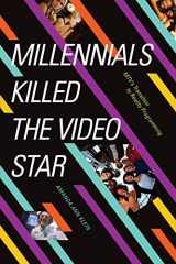 9781478011309-1478011300-Millennials Killed the Video Star: MTV's Transition to Reality Programming