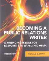 9780415888028-0415888026-Becoming a Public Relations Writer: A Writing Workbook for Emerging and Established Media