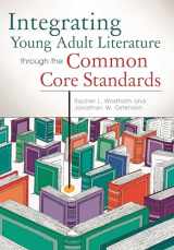 9781610691185-1610691180-Integrating Young Adult Literature through the Common Core Standards