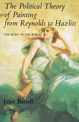9780300063554-0300063555-The Political Theory of Painting from Reynolds to Hazlitt: "The Body of the Politic" (Body of the Public)