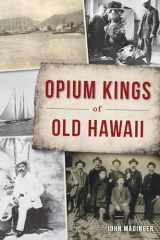 9781467147118-1467147117-Opium Kings of Old Hawaii (True Crime)