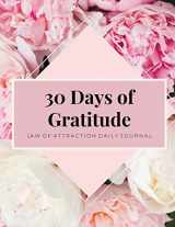 9781649443328-1649443323-30 Days Of Gratitude: Law Of Attraction, Mindfulness Journal, Daily Reflection, Attitude Of Gratitude, Positivity Affirmations