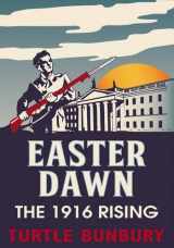 9781781172582-1781172587-Easter Dawn: The 1916 Rising