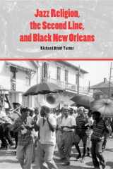 9780253221209-025322120X-Jazz Religion, the Second Line, and Black New Orleans
