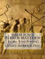 9781517778507-1517778506-Shem Tov's Hebrew Matthew: Sacred Name Version