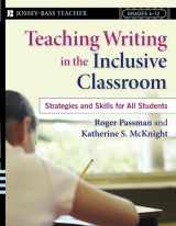 9780787982140-0787982148-Teaching Writing in the Inclusive Classroom: Strategies and Skills for All Students, Grades 6 - 12