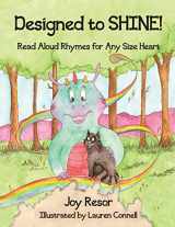9780984035359-0984035354-Designed to SHINE!: Read Aloud Rhymes for Any Size Heart
