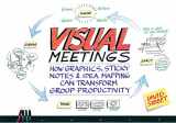 9780470601785-0470601787-Visual Meetings: How Graphics, Sticky Notes & Idea Mapping Can Transform Group Productivity